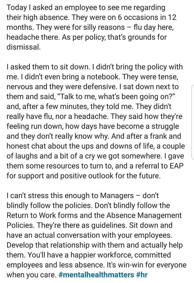 If only most managers would care enough to listen or hear what’s really going with their habitual absent employees would they hear the truth. I feel some company’s don’t really have enough time off for some of the work othe