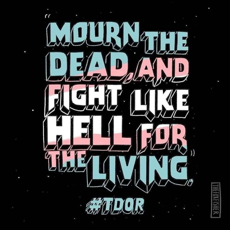 #TDOR
#TDoR2024
#TransDayofRemembrance