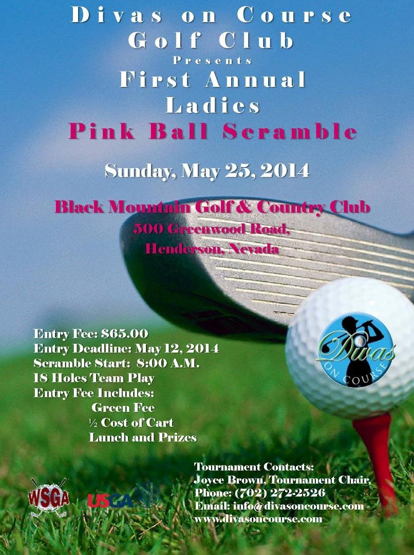 1st ANNUAL PINK BALL SCRAMBLE..DIVAS ON COURSE GOLF CLUB.
Calling all ladies that are golfers or "wanna be golfers"...please join the Divas on Course Golf Club (Las Vegas, NV) for their first annual "Pink Ball Scramble". R