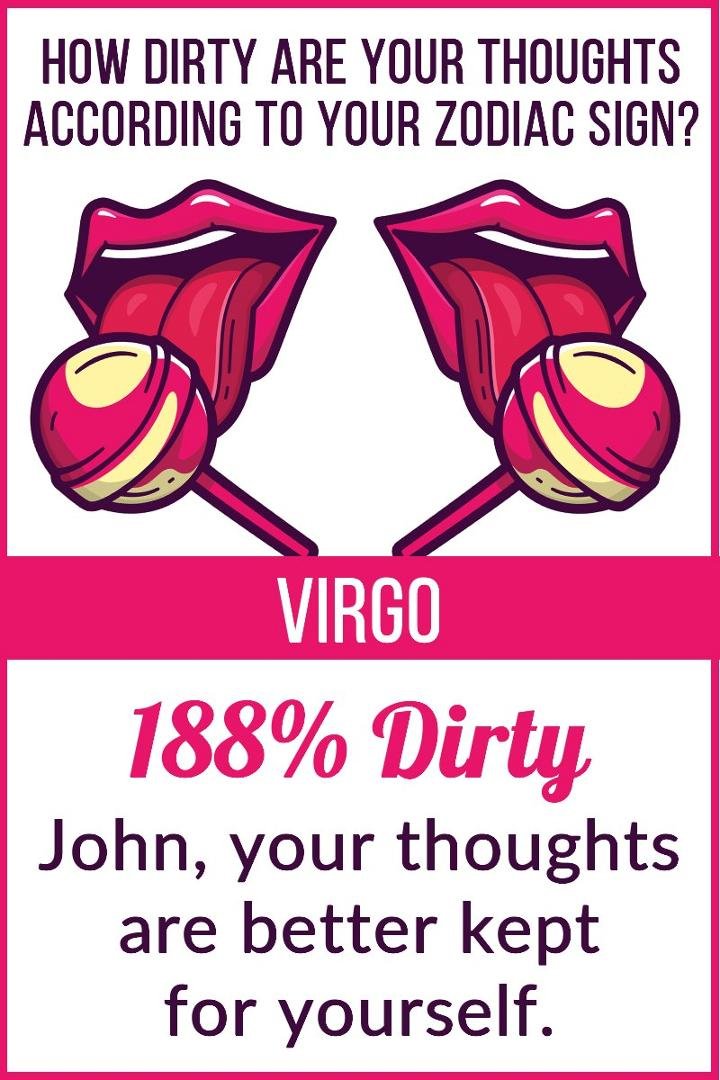 I dont think I have a dirty mind, but I will go with it.