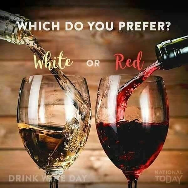 Which do you prefer...? Red...? White...? Or Both...?