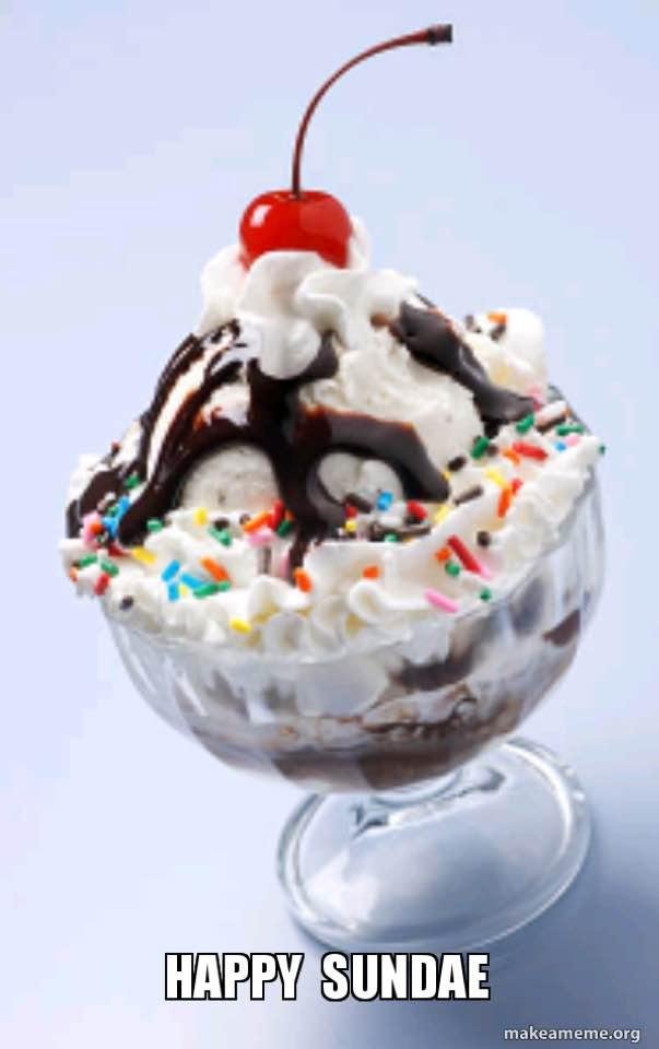 Have a nice Sundae!