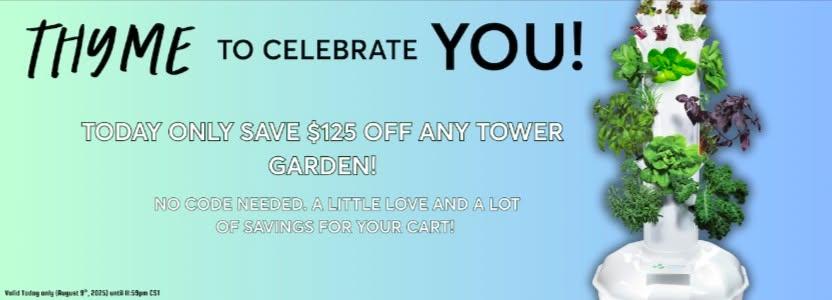 🌼 From the first sprout to full bloom, your support has been the sunshine in our garden.
To show our appreciation, we’re celebrating YOU — by giving you the biggest markdown in Tower Garden history! 🪴
Today only (August