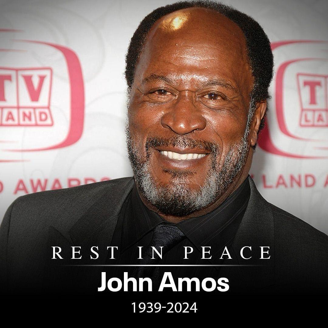 YET ANOTHER ONE OF OUR ICONIC LEGENDARY ACTORS HAS PASSED AWAY … JOHN AMOS INSTILLED THE REAL MEANING OF A MIDDLE CLASS BLACK FATHER ON GOODTIMES AS WELL AS KUNTA KENT’E ON ROOTS & POPS MCDOWELL IN COMING TO AMERICA…R.I.H.P