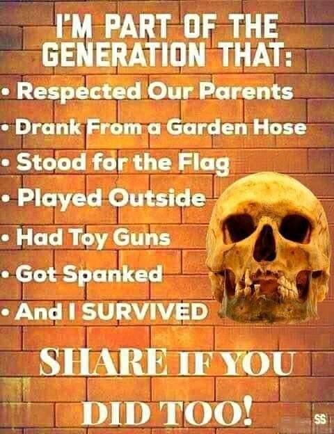 This was my Generation and wouldn't trade it for nothing