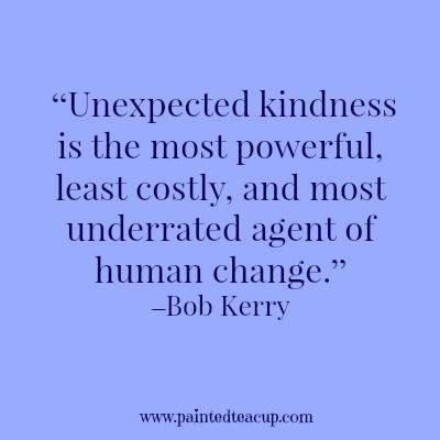 Now is the time we all need much change in our country lets remember how little the cost of kindness to one another is.