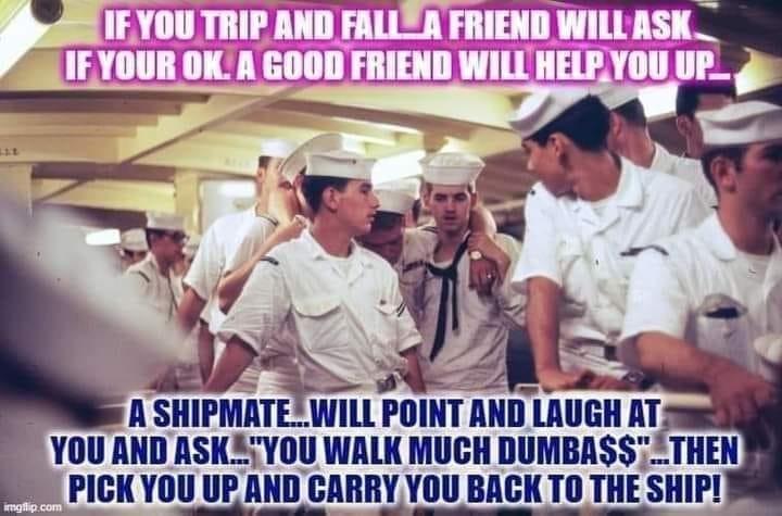 That's what shipmates are for.