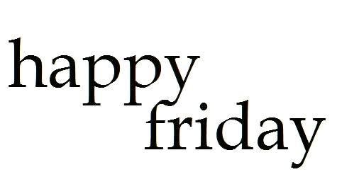 Everyone enjoy your weekend!!