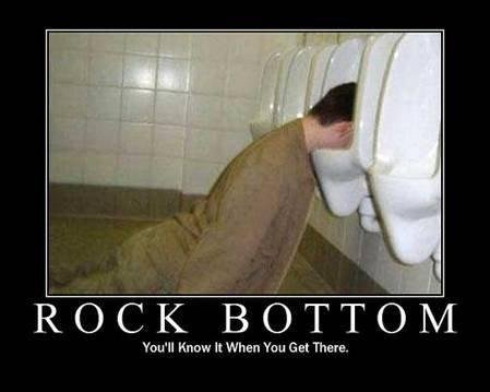 LOL....rock bottom