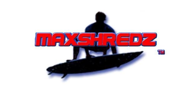 Just posted the logo for our action sports clothing line MAXSHREDZ. Once we have our cameras and gear ready to sell, we will have SurfWatch.TV, and all of our brand names on hats, shirts, and boardshorts. Check it out!!!!