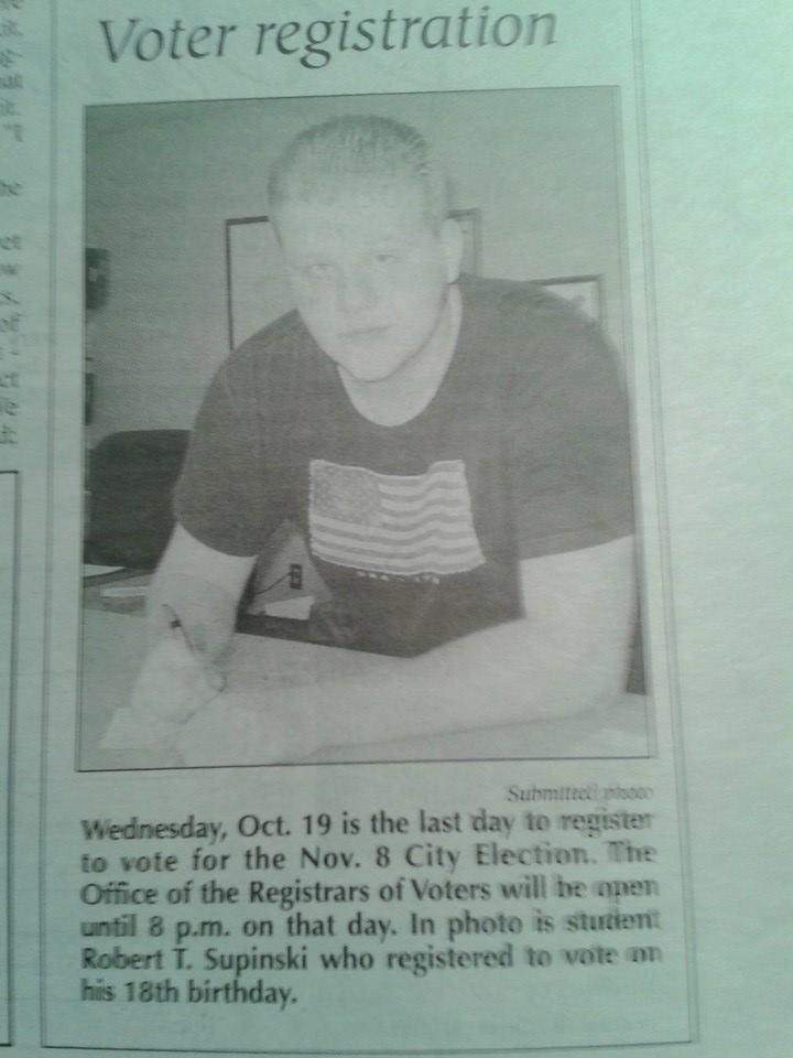 TBT-Proudly went w/my grandson, Rob, to Chicopee City Hall on his 18th birthday, 9/1/2011, as he registered to vote. The Voter Registrar was so impressed, she took this photo & it was in the Chicopee Register.