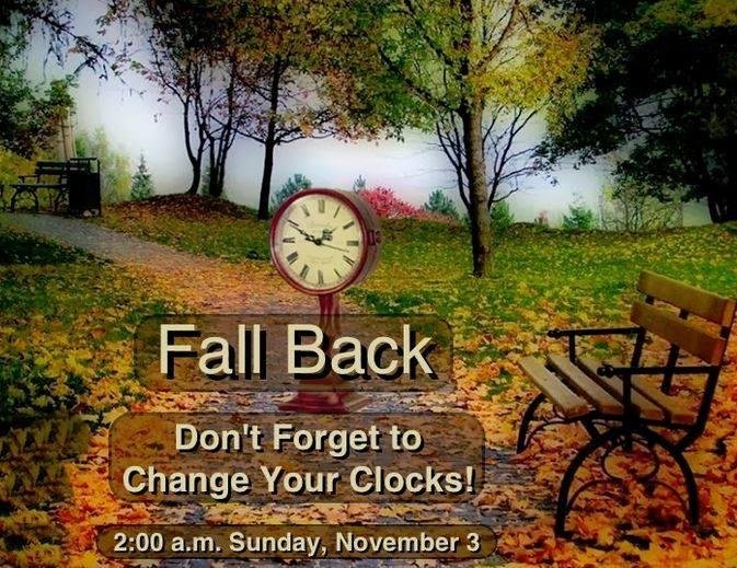 It's That Time Again.. we get that Hour back, the one we lost in the Spring.. Daylight Savings a real PITA!