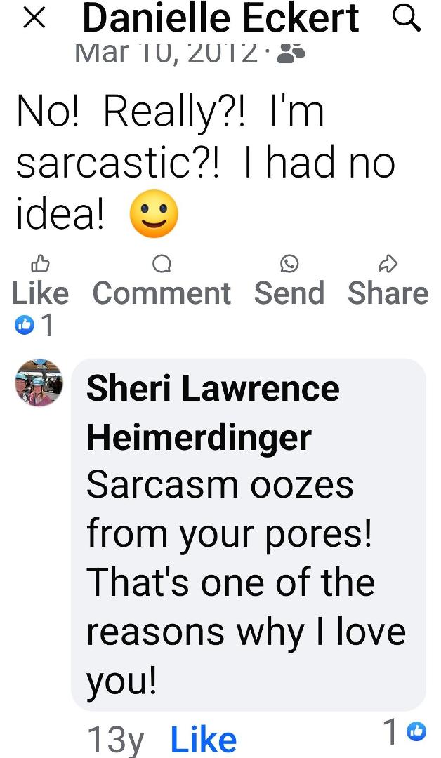 This made me laugh! Love and miss you everyday Sheri!! Still so hard to believe you're gone.