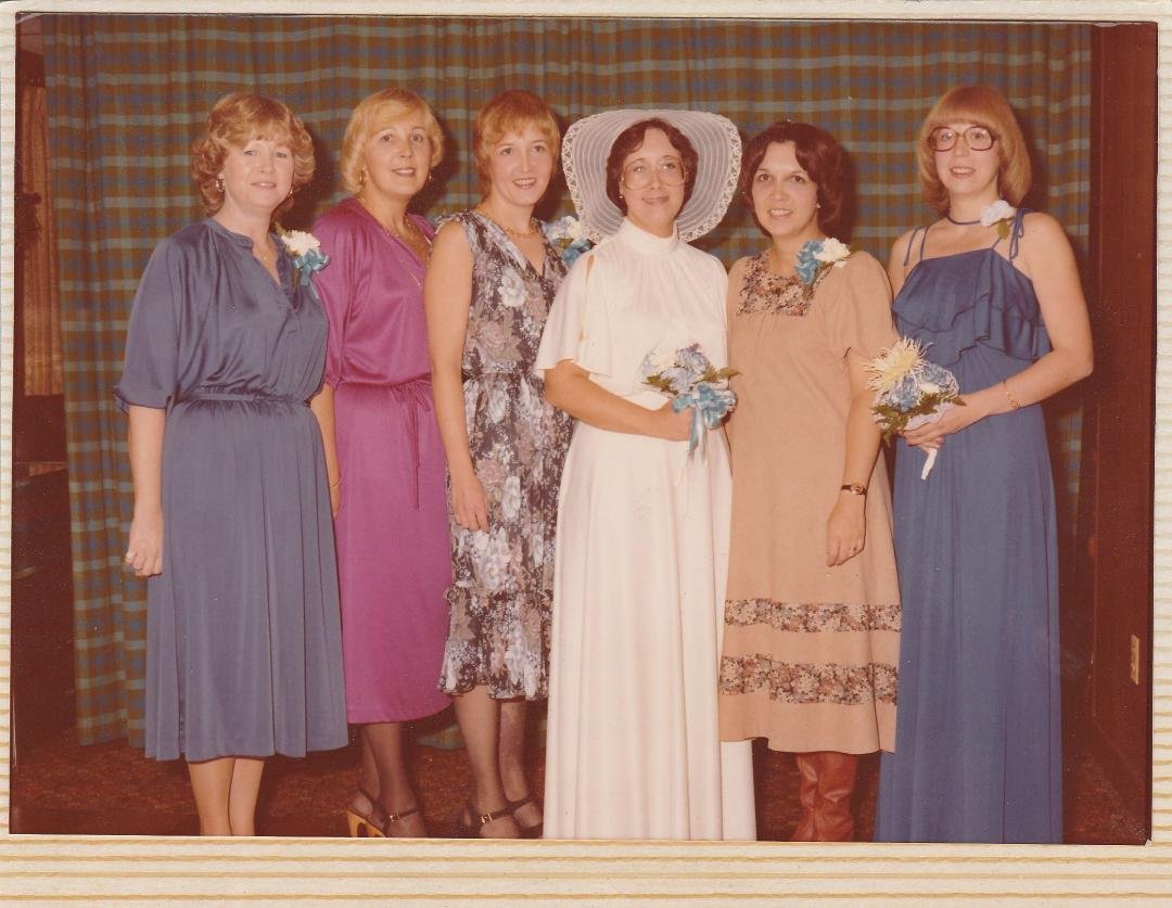 My sister Jan's wedding. Left to right. Trish, Audrey, Sandy, Jan, Pam, and Gail.