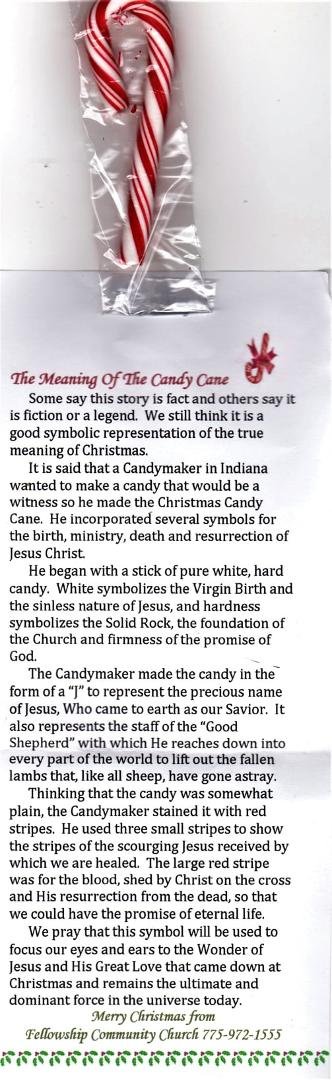 The meaning of The Candy Cane - Outside of Cookies this is Santa's other favorite.  Click on the Photo to expand and read the whole story.