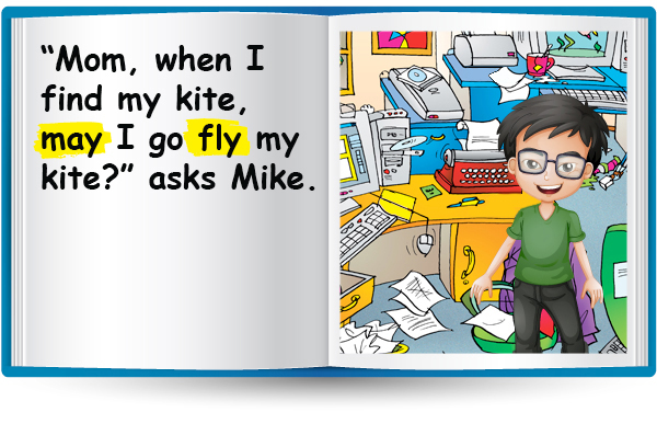 "Mom, when I find my kite, may I go fly my kite?" asks Mike.