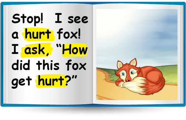 Stop! I see a hurt fox! I ask, "How did this fox get hurt?"