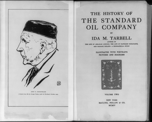 Ida M. Tarbell's 1904 book The History of the Standard Oil Company, faced by a portrait of John D. Rockefeller by George Varian