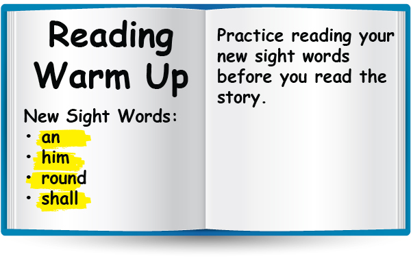 New sight words. An, him, round, shall.