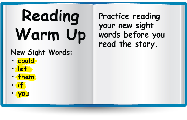 Reading Warm Up. New sight words: could, let, them, if, & you.