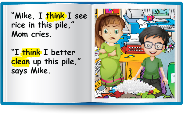 "Mike, I think I see rice in this pile," Mom cries. "I think I better clean up this pile," says Mike.
