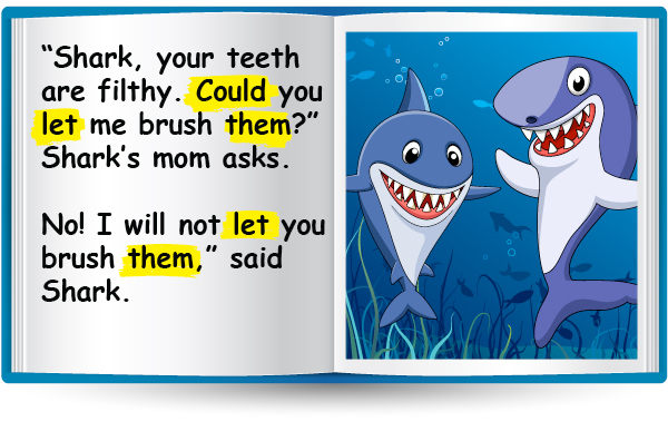 "Shark, your teeth are filthy. Could you let me brush them?" Shark’s mom asks. "No! I will not let you brush them," said Shark.