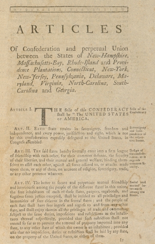 The first page of a 1777 printed version of the Articles of Confederation, the United States' first constitution. It structured a confederation of 13 sovereign states bound loosely in a league of friendship.