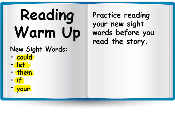 Reading Warm Up. New sight words: could, let, them, if, & your.