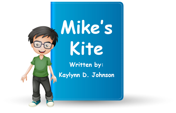 Mike's Kite written by Kaylynn D. Johnson