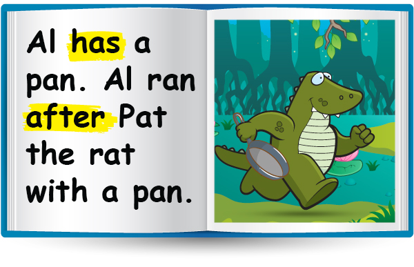 Al has a pan. Al ran after Pat the rat with a pan.