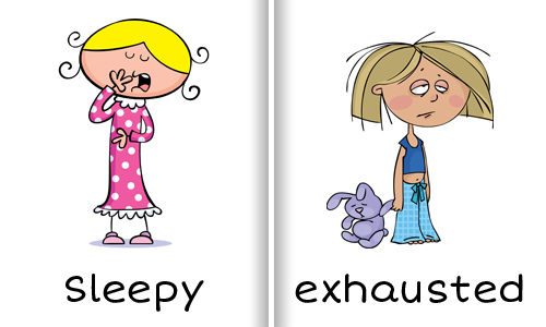 Sleepy and exhausted