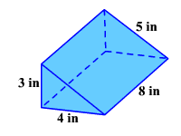 Triangular Prism base 8 in. by 4 in. height of 3 in.