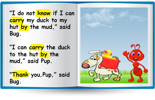 "I do not know if I can carry my duck to my hut by the mud," said Bug. "I can carry the duck to the hut by the mud,Y" said Pup. "Thank you Pup," said Bug.