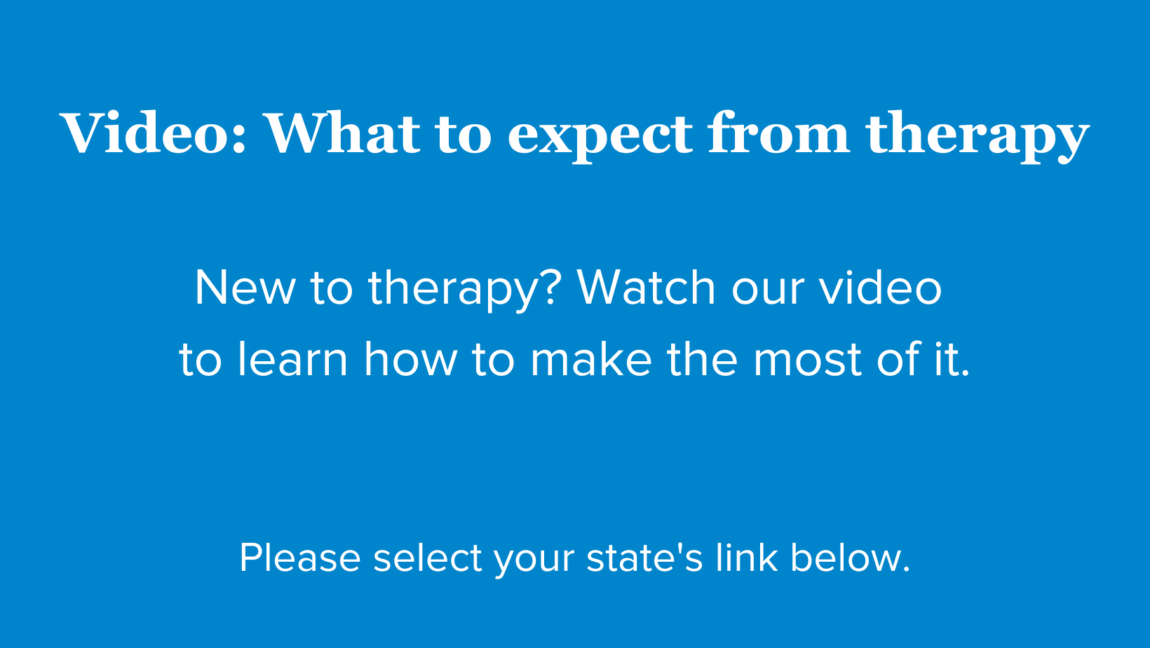 Video What to expect from therapy New to therapy 2
