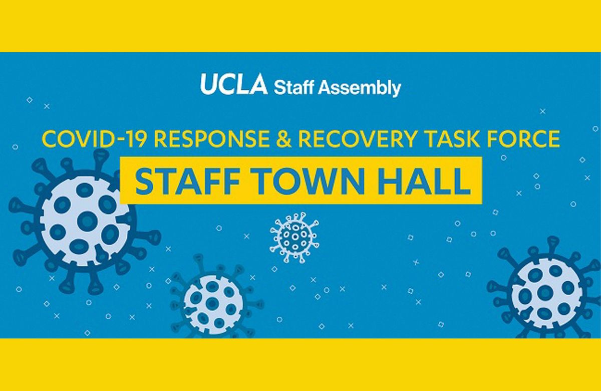 Dec. 9 Virtual COVID19 Staff Town Hall UCLA