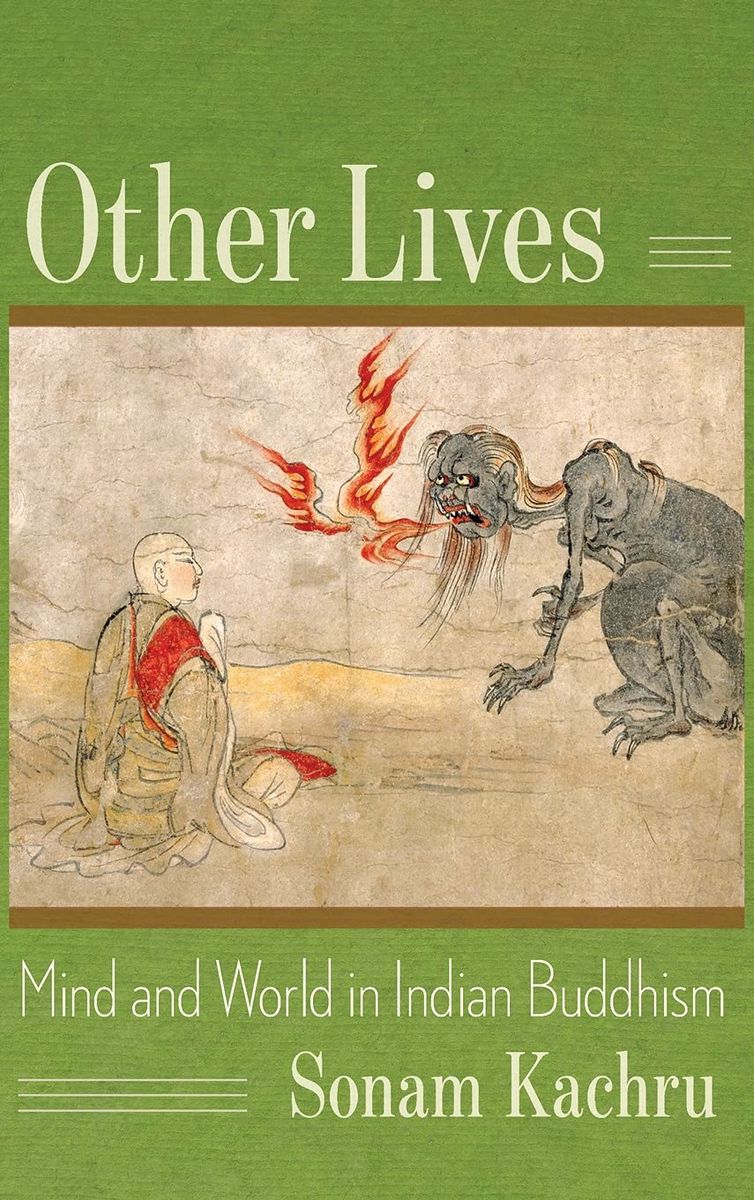 Other Lives - Mind and World in Indian Buddhism (Columbia University Press, 2021).