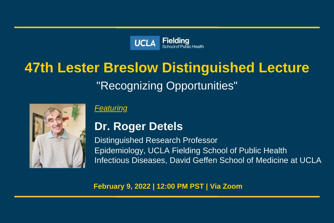 47th Lester Breslow Distinguished Lecture.