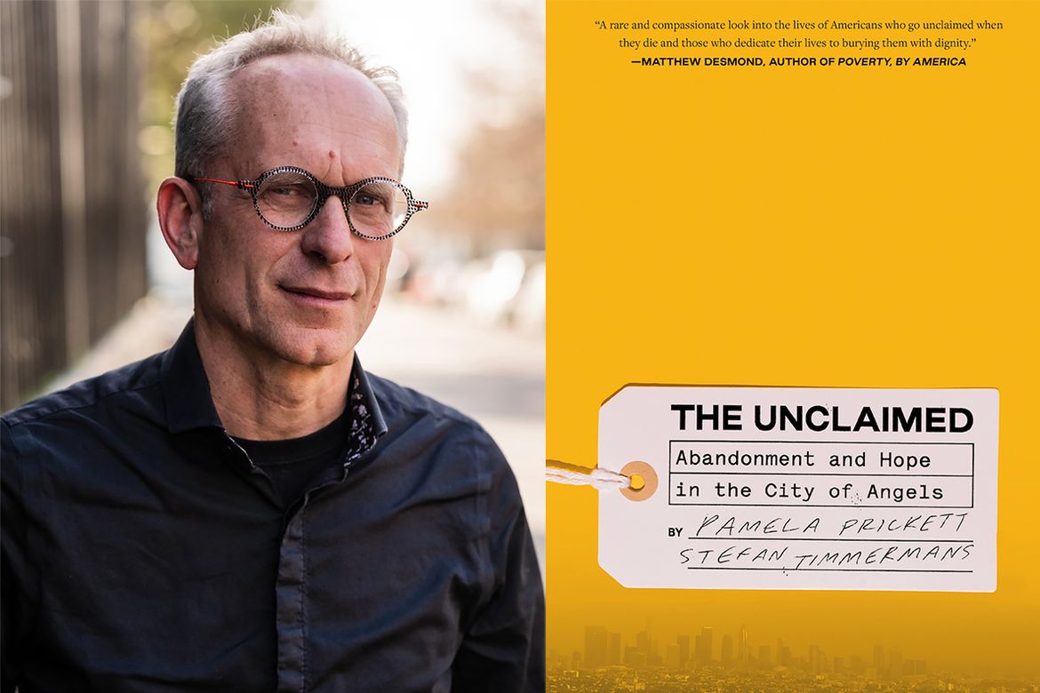 Collage of Stefan Timmermans portrait and “The Unclaimed: Abandonment and Hope in the City of Angels” book cover