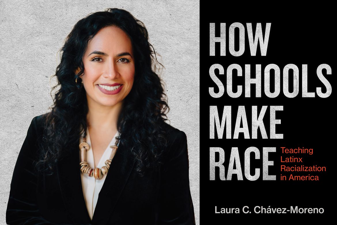 Laura C. Chávez-Moreno photo, left, and book cover “How Schools Make Race: Teaching Latinx Racialization in America”