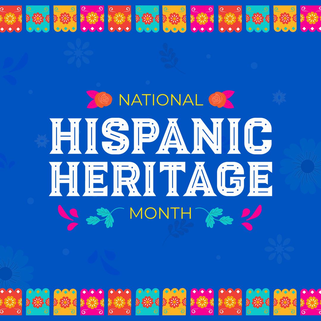 Decorative graphic reading "National Hispanic Heritage Month" in bold white lettering on a blue background, bordered by colorful papel picado banner designs.