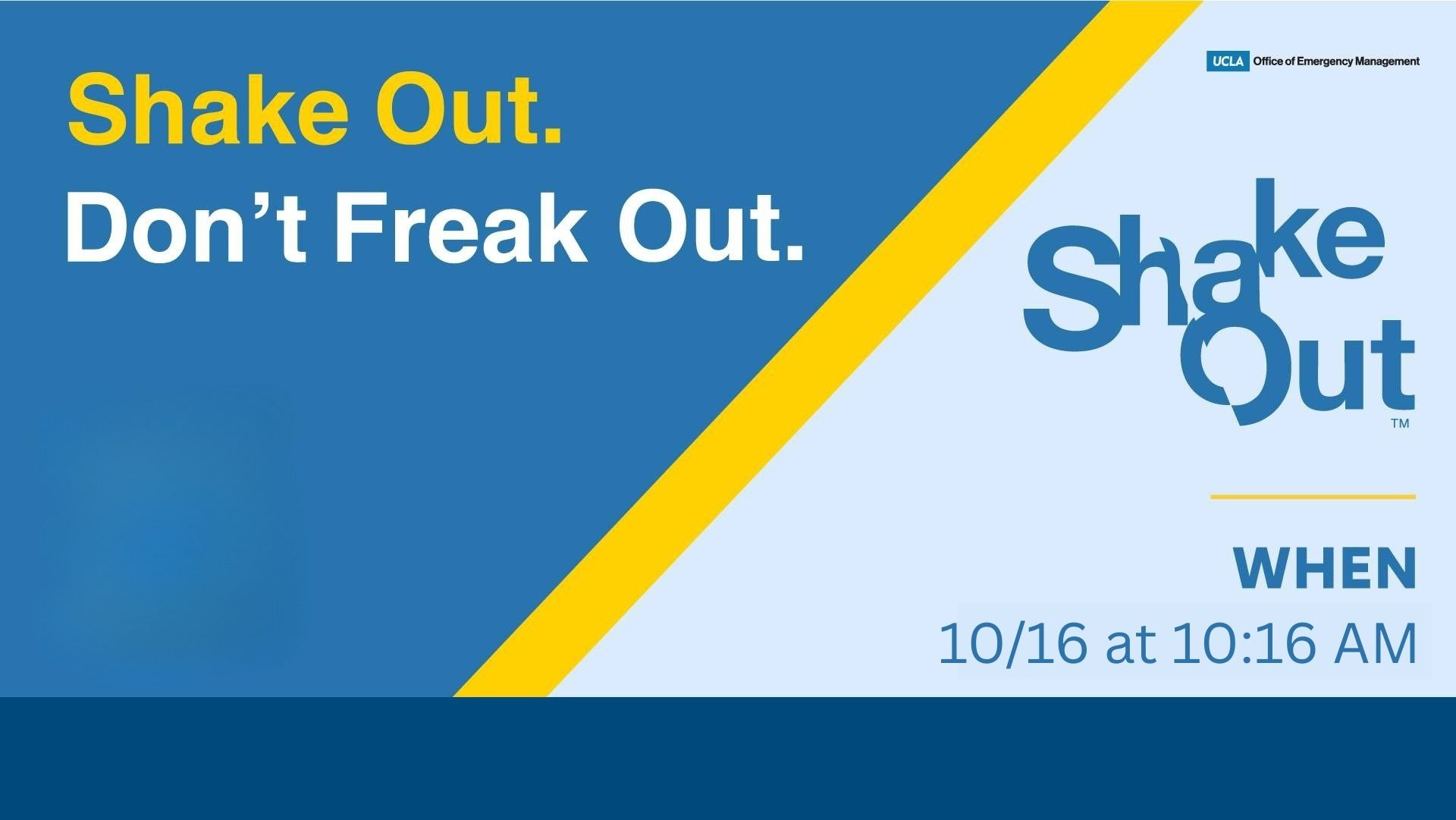 Sign with “ShakeOut. Don’t Freak Out” in blue and gold letters