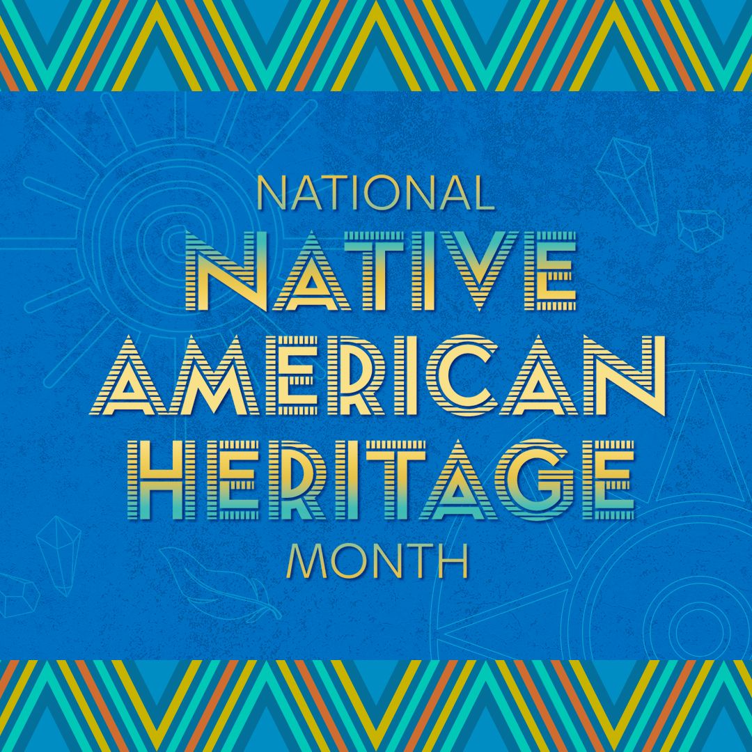 Decorative graphic reading "National Native American Heritage Month" in bold, patterned lettering on a blue background, bordered by colorful geometric designs in red, yellow, teal, and orange inspired by Native American patterns.