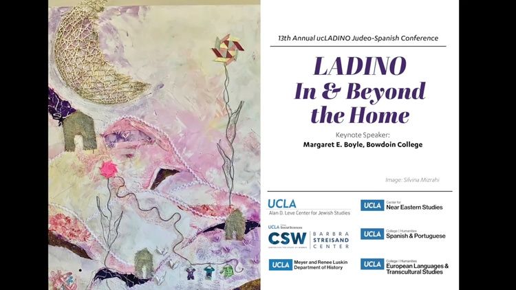 A UCLA event graphic for the 13th annual ucLADINO Judeo-Spanish Conference titled “LADINO: In & Beyond the Home,” featuring artwork on the left and event details on the right, including keynote speaker Margaret E. Boyle of Bowdoin College and logos of participating UCLA departments.