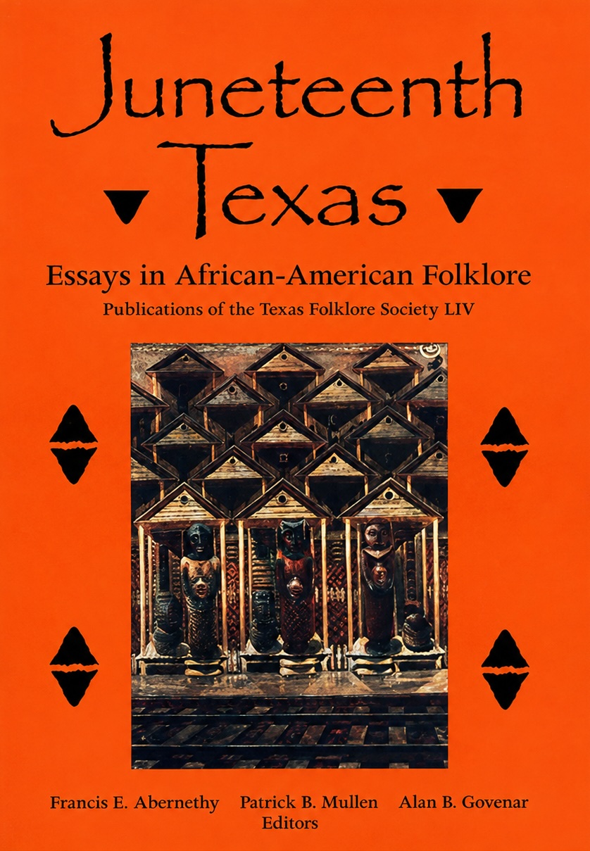 Book cover for "Juneteenth Texas: Essays in African-American Folklore," featuring a bright orange background, stylized black lettering, geometric decorative motifs and a central illustration of carved figures beneath repeating triangular roof shapes.