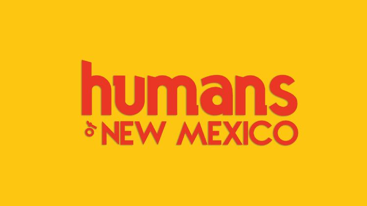 Humans of New Mexico