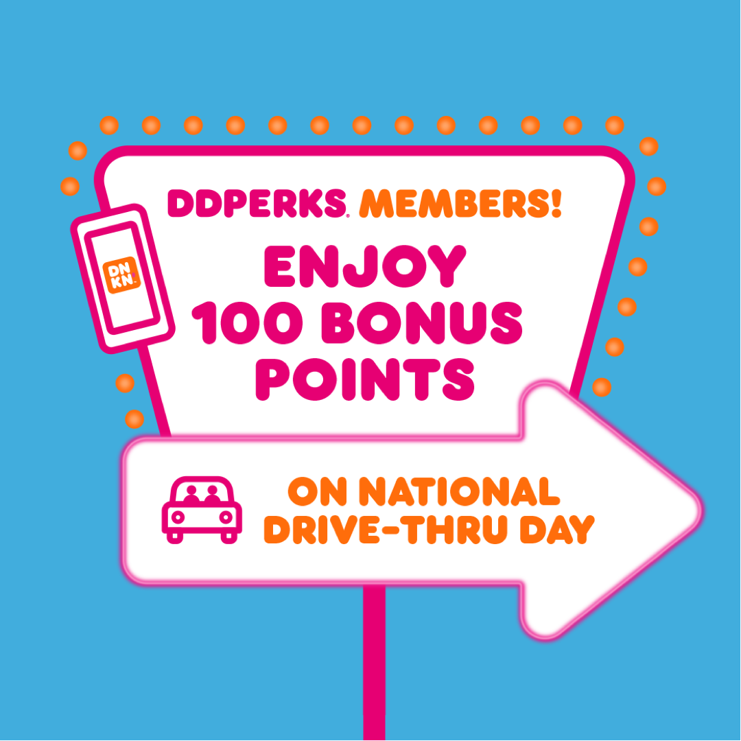 Get 100 Bonus Points This National DriveThru Day Dunkin'