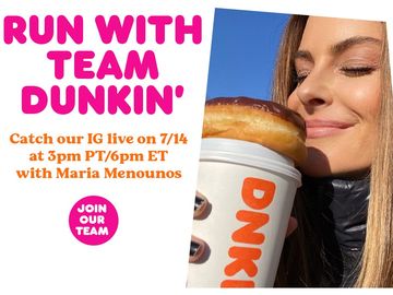 Dunkin’ Launches Live Social Event Series with Maria Menounos and Restaurant Team Members for a Look at Life Behind the Counter Dunkin’ Launches Live Social Event Series with Maria Menounos and Restaurant Team Members for a Look at Life Behind the Counter