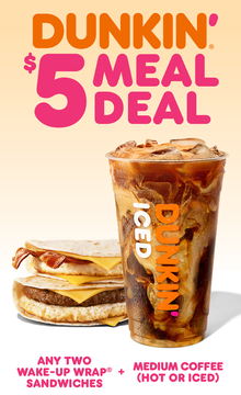 Dunkin' 5 Meal Deal | Dunkin'