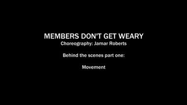 Jamar Roberts' Members Don't Get Weary Behind the Scenes Part One