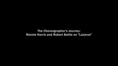The Making of Rennie Harris' Lazarus Part 2: The Choreographers Journey
